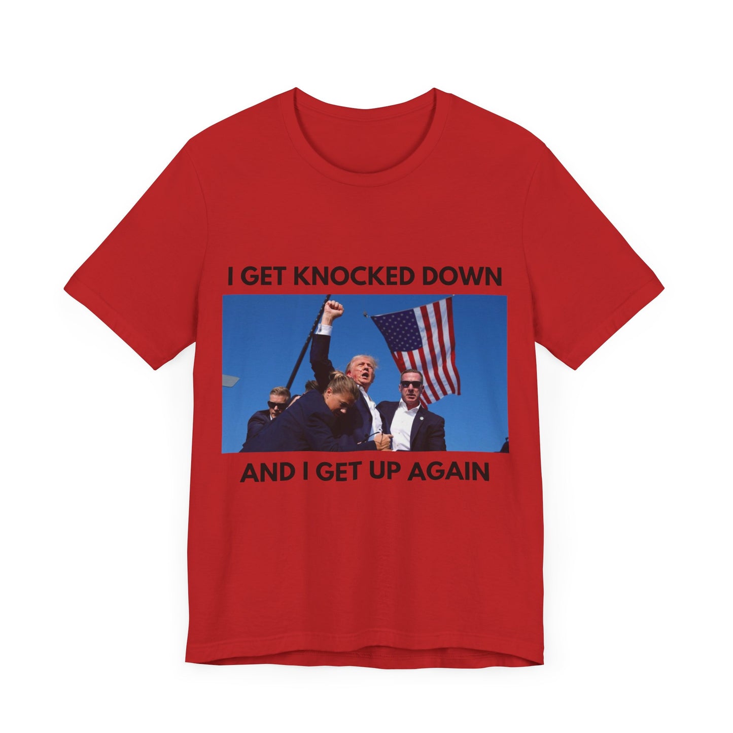 Trump Shot I Get Knocked Down Unisex Tee